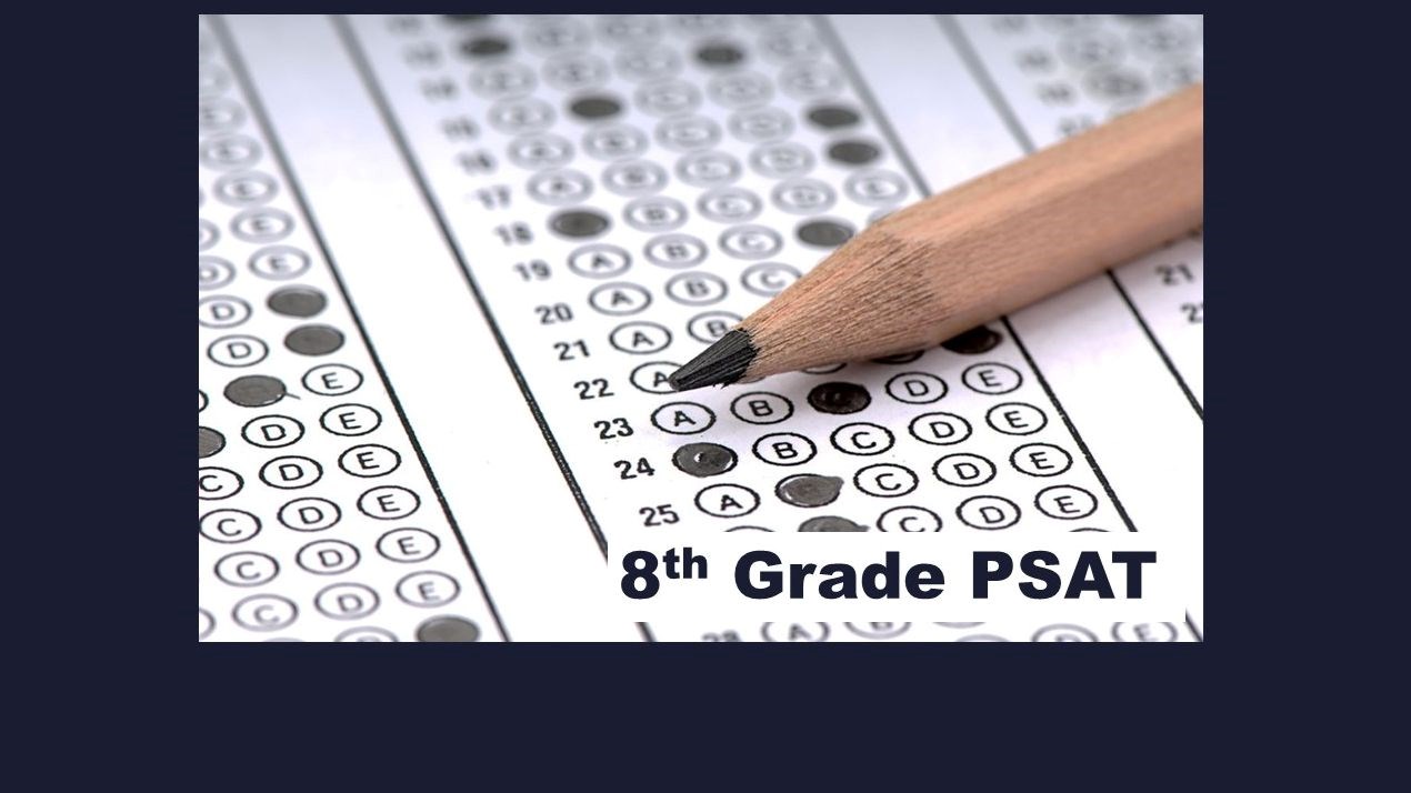 Information about the PSAT for 8th grade parents